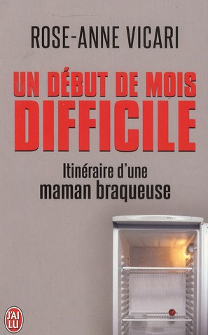 Emprunter Un début de mois difficile. Itinéraire d'une maman braqueuse livre