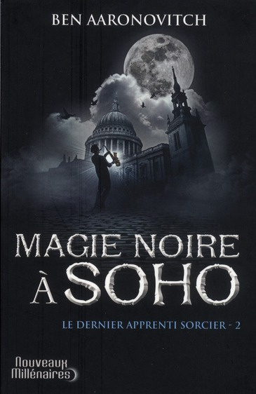 Emprunter Le dernier apprenti sorcier Tome 2 : Magie noire à Soho livre
