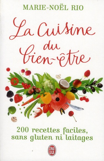 Emprunter La Cuisine du bien-être. 200 recettes faciles, sans gluten ni laitages livre