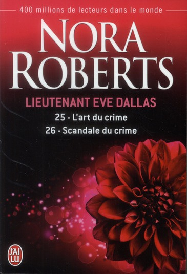 Emprunter Lieutenant Eve Dallas Tome 25 et 26 : Tome 25, L'art du crime ; Tome 26, Scandale du crime livre