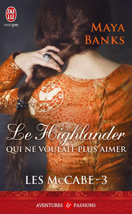 Emprunter Les McCabe. Tome 3, Le Highlander qui ne voulait plus aimer livre