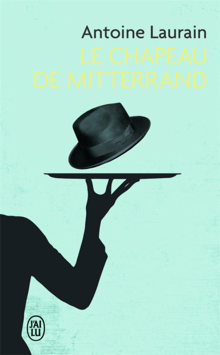 Emprunter Le chapeau de Mitterrand livre