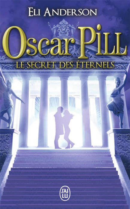 Emprunter Oscar Pill Tome 3 : Le secret des éternels livre