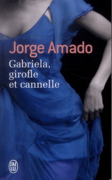 Emprunter Gabriela, girofle et cannelle. Chronique d'une ville de l'Etat de Bahia livre