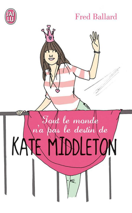 Emprunter Tout le monde n'a pas le destin de Kate Middleton ! livre