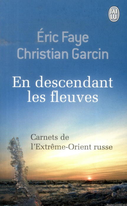 Emprunter En descendant les fleuves. Carnets de l'Extrême-Orient russe livre
