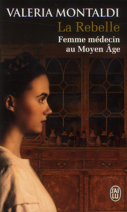 Emprunter La rebelle. Femme médecin au Moyen Age livre