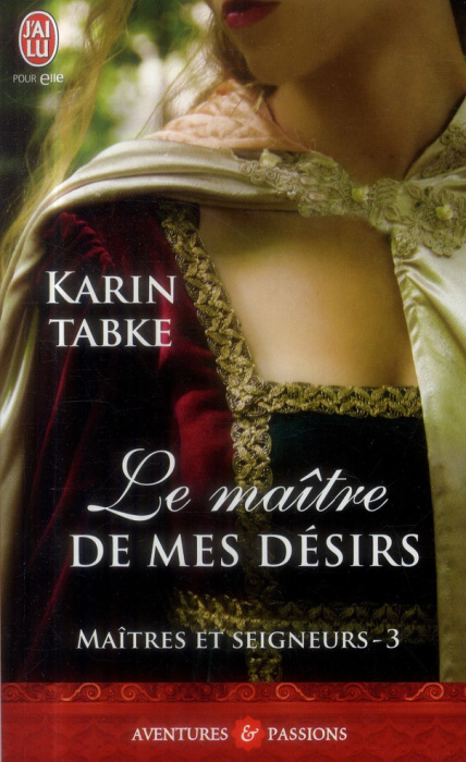 Emprunter Maîtres et seigneurs Tome 3 : Le maitre de mes désirs livre