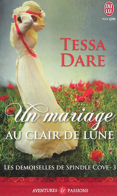 Emprunter Les demoiselles de Spindle Cove Tome 3 : Un mariage au clair de lune livre