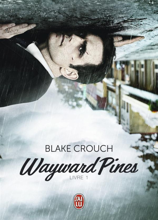 Emprunter Wayward Pines Tome 1 livre