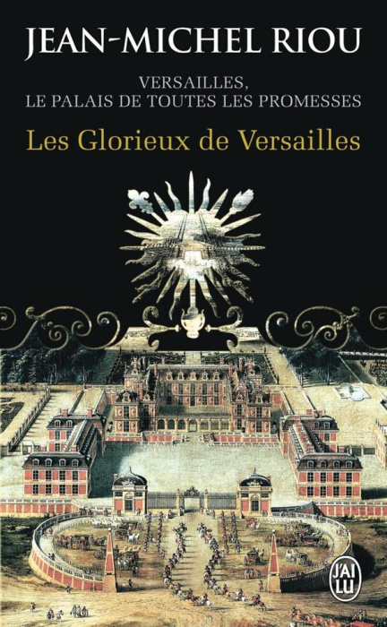 Emprunter Versailles, le palais de toutes les promesses Tome 3 : Les Glorieux de Versailles (1679-1682) livre