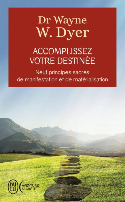 Emprunter Accomplissez votre destinée. 9 prinicpes sacrés de manifestation et de matérialisation livre