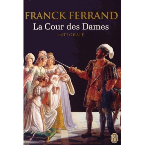 Emprunter La Cour des Dames : Intégrale livre
