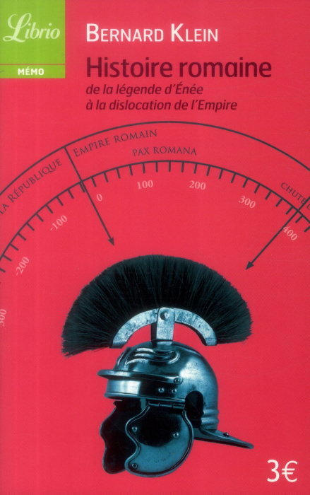 Emprunter Histoire romaine. De la légende d'Enée à la dislocation de l'Empire livre