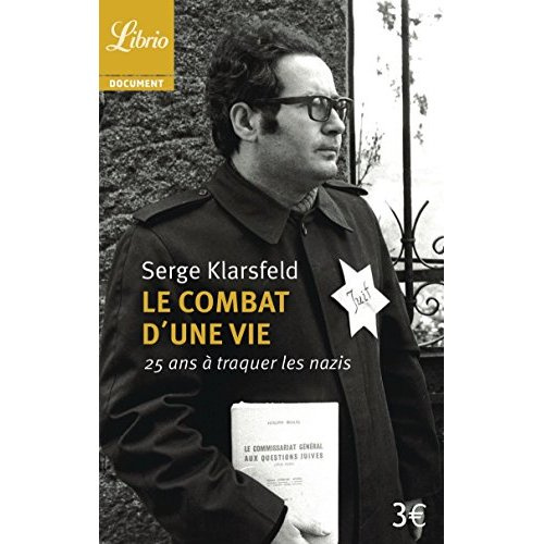 Emprunter Le combat d'une vie. 25 ans à traquer les nazis livre