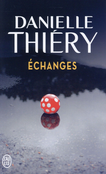 Emprunter Une enquête de la commissaire Edwige Marion : Echanges livre