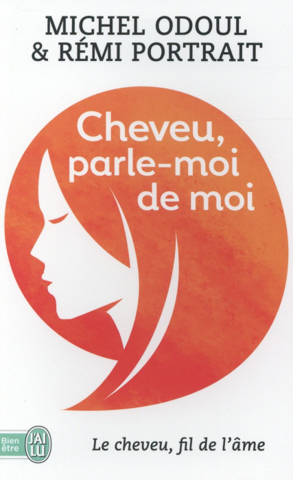 Emprunter Cheveu, parle-moi de moi. Le cheveu,