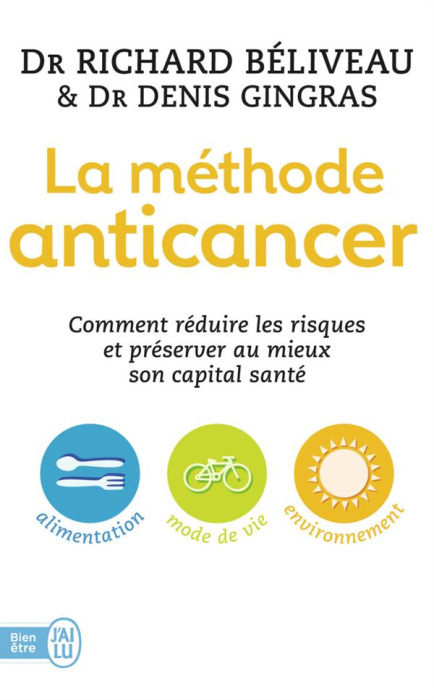 Emprunter La méthode anticancer. Comment réduire les risques et préserver au mieux son capital santé livre