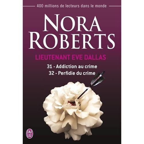 Emprunter Lieutenant Eve Dallas Tomes 31 et 32 : Addiction au crime ; Perfidie du crime livre