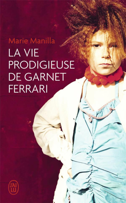 Emprunter LA VIE PRODIGIEUSE DE GARNET FERRARI livre