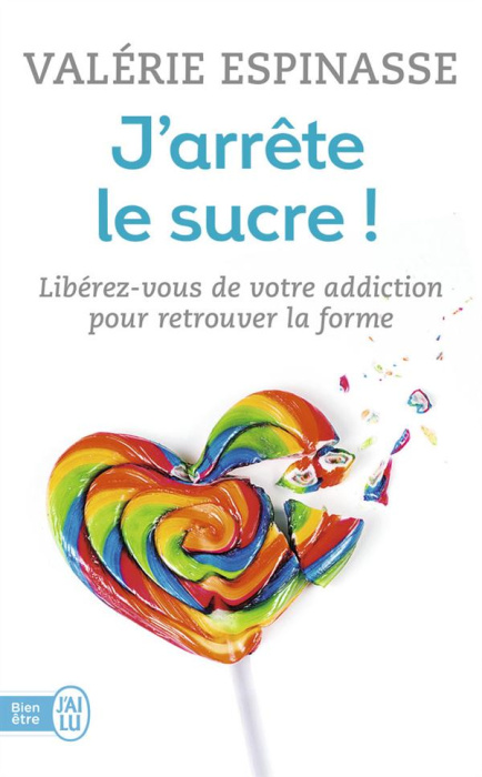 Emprunter J'arrête le sucre ! Libérez-vous de votre addiction et retrouvez la forme livre