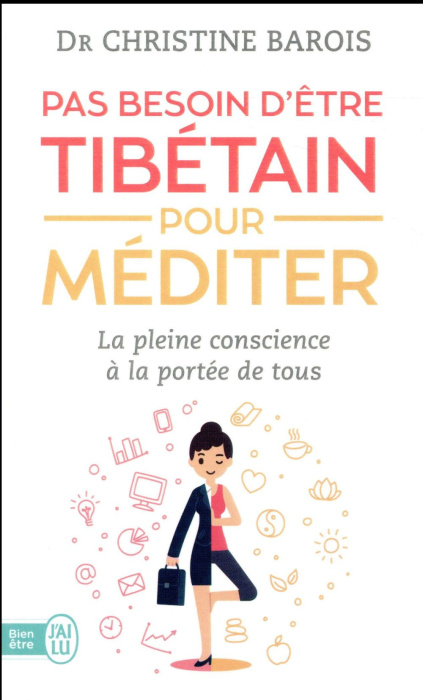 Emprunter Pas besoin d'être tibétain pour méditer. La pleine conscience à la portée de tous livre