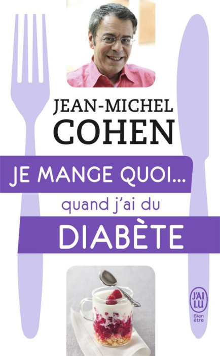 Emprunter Je mange quoi... quand j'ai du diabète. Le guide pratique complet pour être en bonne santé livre