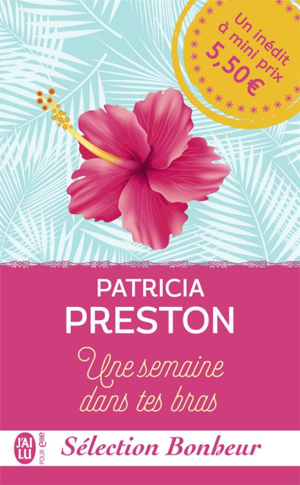 Emprunter Sélection Bonheur. Une semaine dans tes bras livre