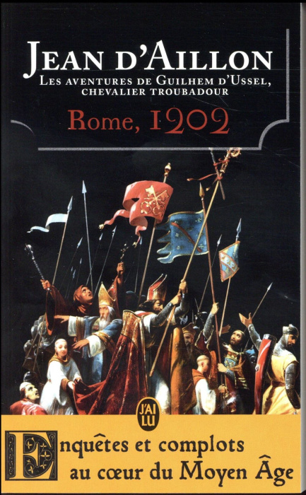 Emprunter Les aventures de Guilhem d'Ussel, chevalier-troubadour. Rome, 1202 livre