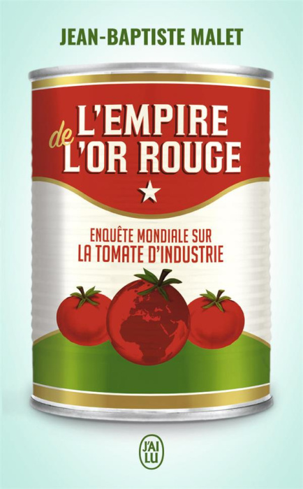 Emprunter L'empire de l'or rouge. Enquête mondiale sur la tomate d'industrie livre