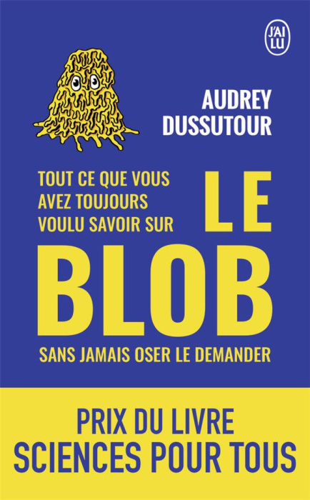 Emprunter Tout ce que vous avez toujours voulu savoir sur le blob sans jamais oser le demander livre