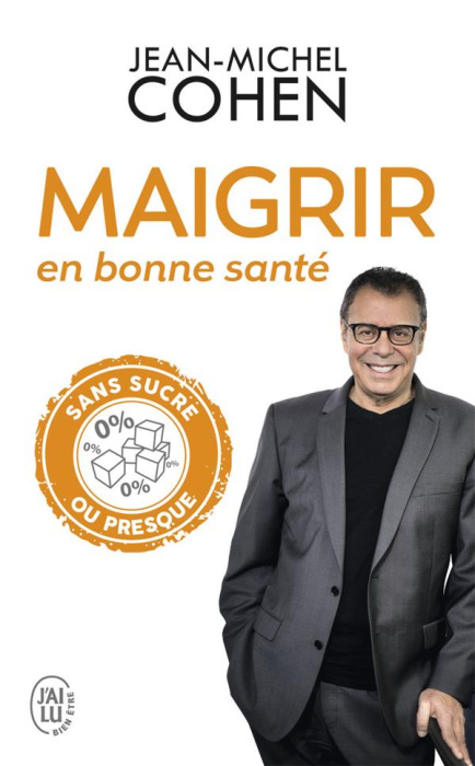 Emprunter Maigrir en bonne santé. Mincir sans sucre oui, mais pas en faisant n'importe quoi ! livre