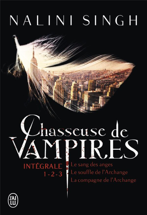 Emprunter Chasseuse de vampires Intégrale : Tome 1, Le sang des anges ; Tome 2, Le souffle de l'archange ; Tom livre