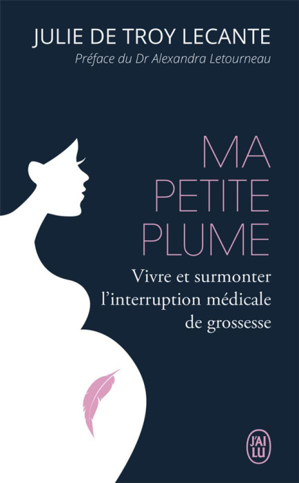 Emprunter Ma petite plume. Vivre et surmonter l'interruption médicale de grossesse livre