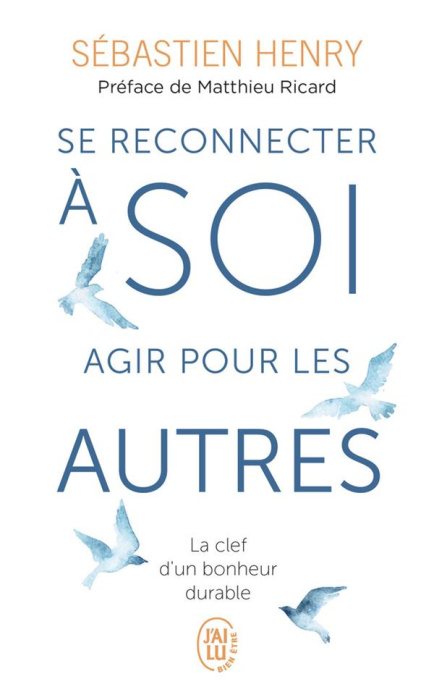Emprunter SE RECONNECTER A SOI, AGIR POUR LES AUTRES - LA CLEF D'UN BONHEUR DURABLE livre