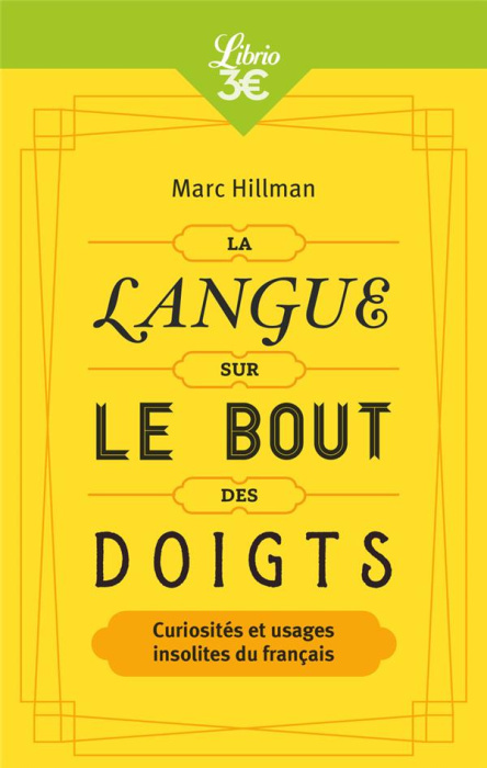 Emprunter La Langue sur le bout des doigts. Curiosités et usages insolites du français livre