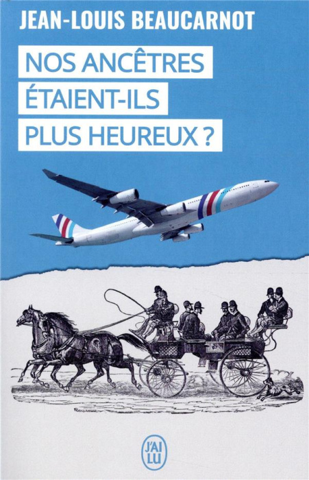 Emprunter Nos ancêtres étaient-ils plus heureux ? livre