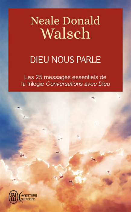 Emprunter Dieu nous parle. Les 25 messages essentiels de la trilogie best-seller Conversation avec Dieu livre