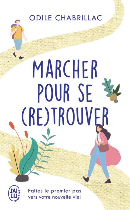Emprunter Marcher pour se (re)trouver. Faites le premier pas vers votre nouvelle vie ! livre
