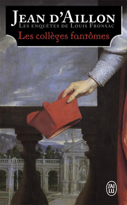 Emprunter Les enquêtes de Louis Fronsac : Les collèges fantômes. Une conspiration contre M. de Richelieu livre