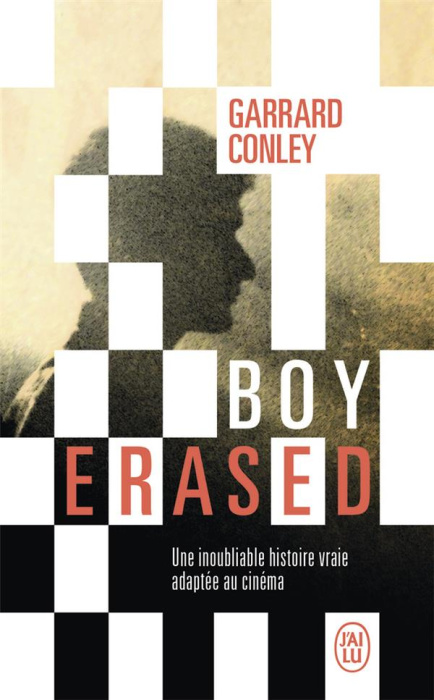 Emprunter BOY ERASED - UNE INOUBLIABLE HISTOIRE VRAIE ADAPTEE AU CINEMA livre