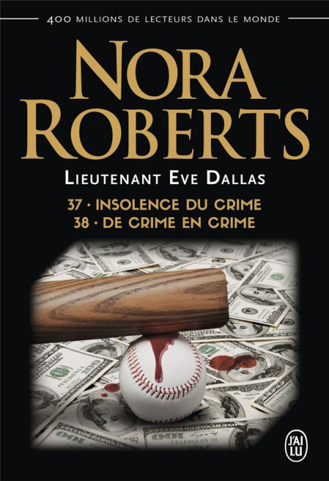 Emprunter Lieutenant Eve Dallas Tomes 37 et 38 : Insolence du crime ; De crime en crime livre