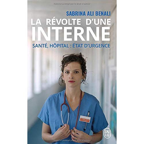 Emprunter La révolte d'une interne. Santé, hôpital : état d'urgence livre