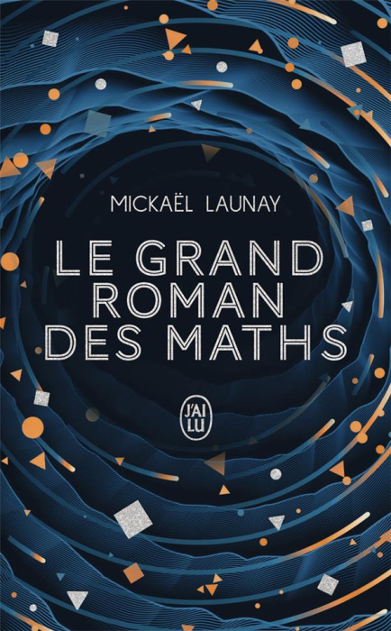 Emprunter Le grand roman des maths. De la préhistoire à nos jours, Edition collector livre