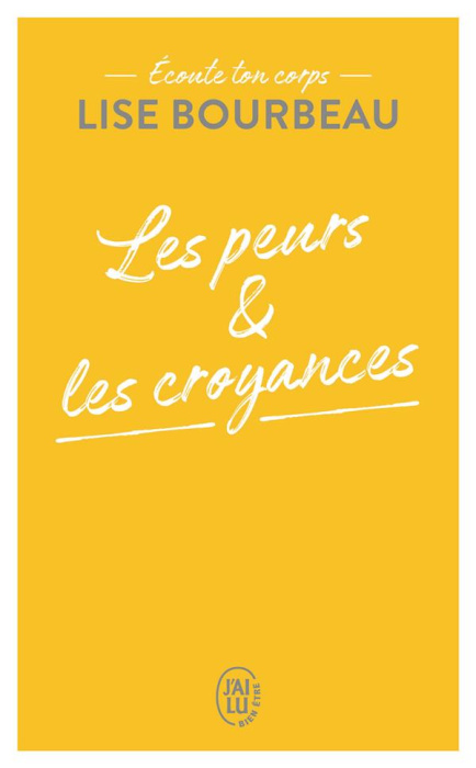 Emprunter Les peurs et les croyances. Ecoute ton corps livre