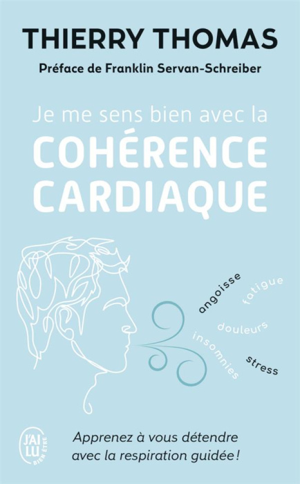 Emprunter JE ME SENS BIEN AVEC LA COHERENCE CARDIAQUE - APPRENEZ A VOUS DETENDRE AVEC LA RESPIRATION GUIDEE ! livre