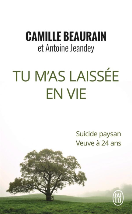 Emprunter Tu m'as laissée en vie. Suicide paysan, veuve à 24 ans livre