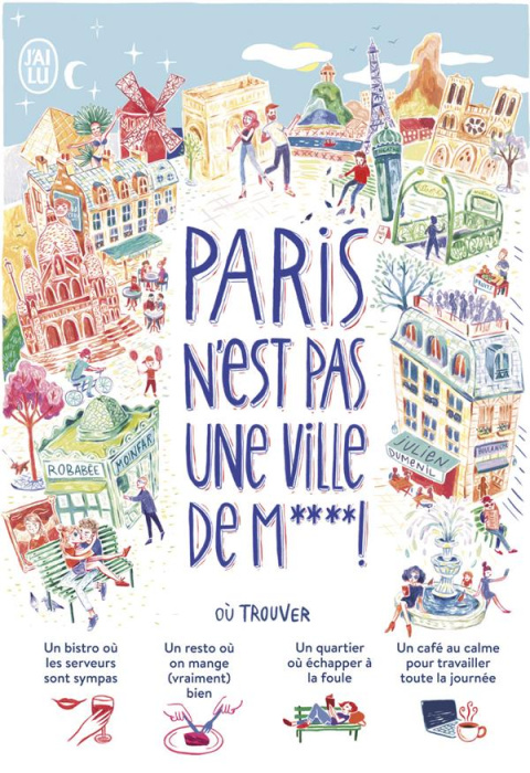 Emprunter Paris n'est pas une ville de m**** ! ( 1000 adresses et idées pour mieux vivre Paris) livre