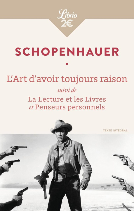 Emprunter L'Art d'avoir toujours raison. Suivi de La lecture et les livres et Penseurs personnels livre