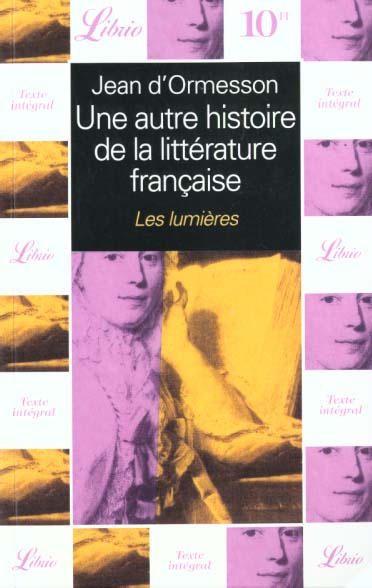 Emprunter Une autre histoire de la littérature française. Les lumières 1715-1789 livre